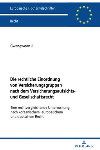 Die Rechtliche Einordnung Von Versicherungsgruppen Nach Dem Versicherungsaufsichts- Und Gesellschaftsrecht