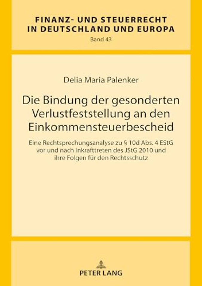 Die Bindung Der Gesonderten Verlustfeststellung an Den Einkommensteuerbescheid