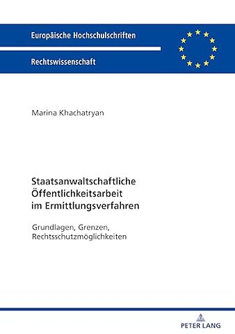 Staatsanwaltschaftliche Oeffentlichkeitsarbeit Im Ermittlungsverfahren