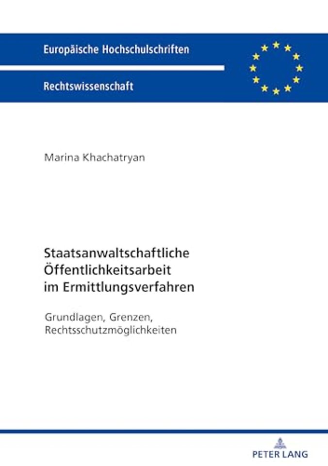 Staatsanwaltschaftliche Oeffentlichkeitsarbeit Im Ermittlungsverfahren