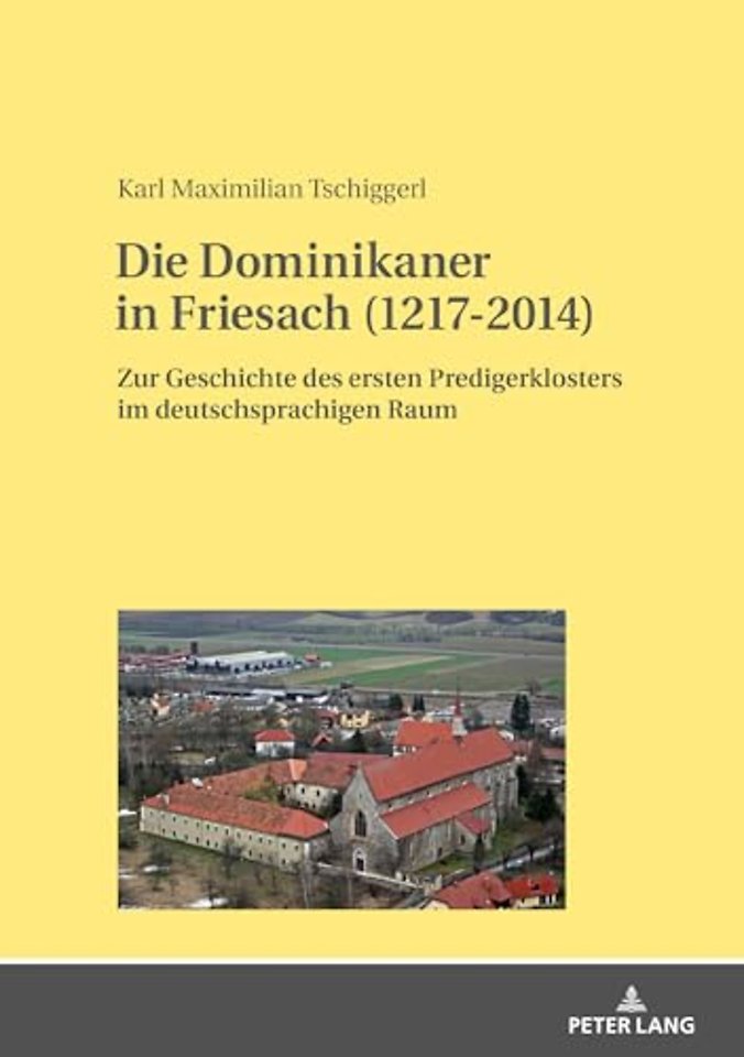 Die Dominikaner in Friesach (1217-2014)