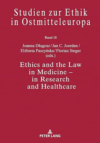 Ethics and the Law in Medicine – in Research and Healthcare