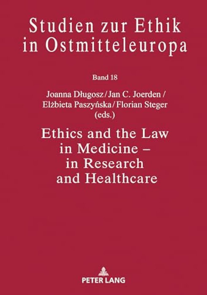Ethics and the Law in Medicine – in Research and Healthcare
