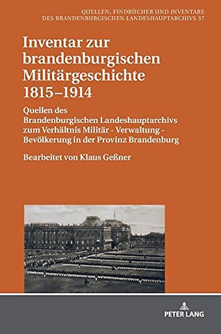 Inventar Zur Brandenburgischen Militaergeschichte 1815-1914