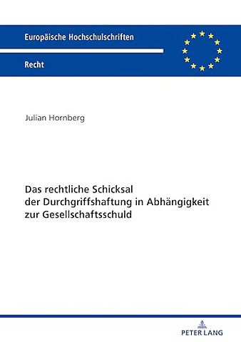 Das Rechtliche Schicksal Der Durchgriffshaftung in Abhaengigkeit Zur Gesellschaftsschuld