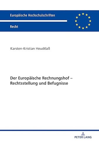 Der Europaeische Rechnungshof - Rechtsstellung und Befugnisse