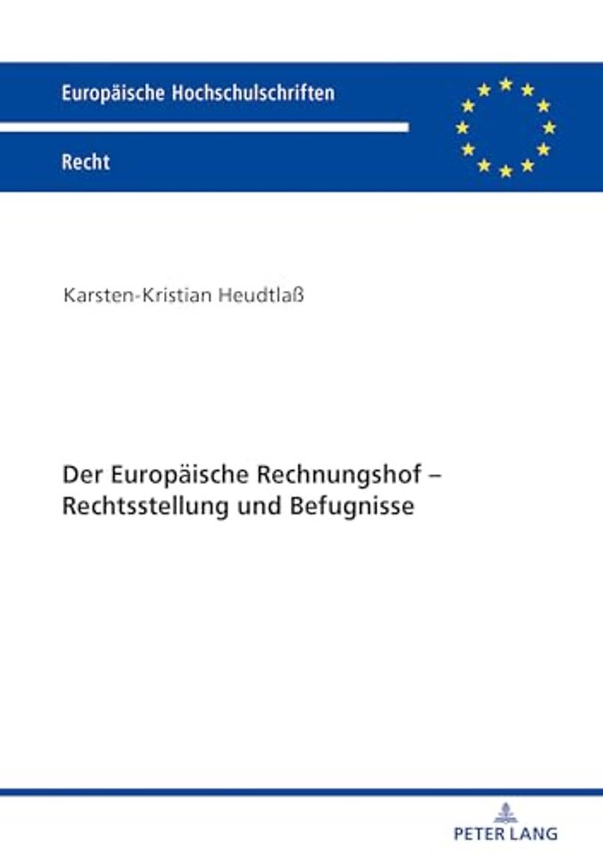 Der Europaeische Rechnungshof - Rechtsstellung und Befugnisse