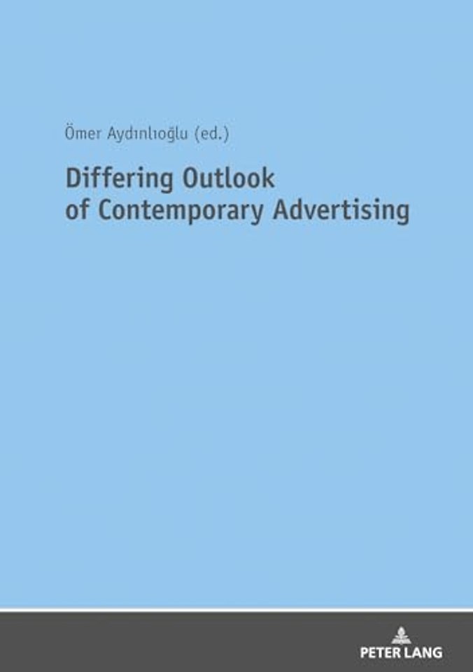 Differing Outlook of Contemporary Advertising