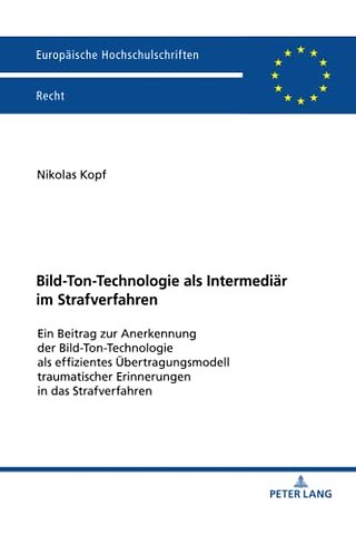 Bild-Ton-Technologie ALS Intermediaer Im Strafverfahren