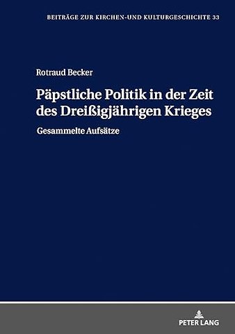 Paepstliche Politik in Der Zeit Des Dreißigjaehrigen Krieges