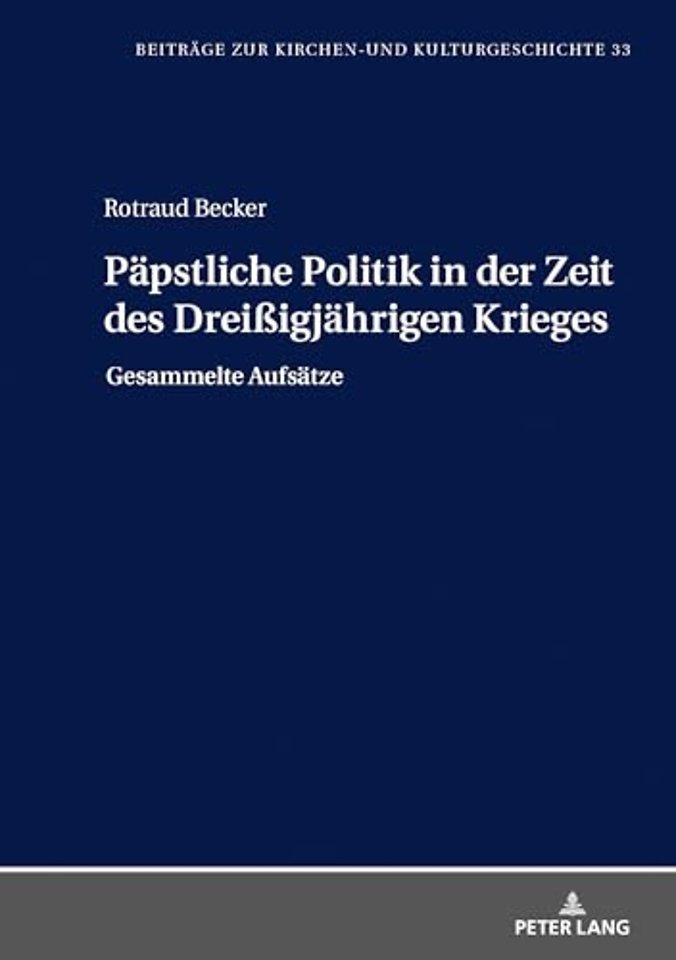 Paepstliche Politik in Der Zeit Des Dreißigjaehrigen Krieges
