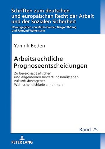 Arbeitsrechtliche Prognoseentscheidungen
