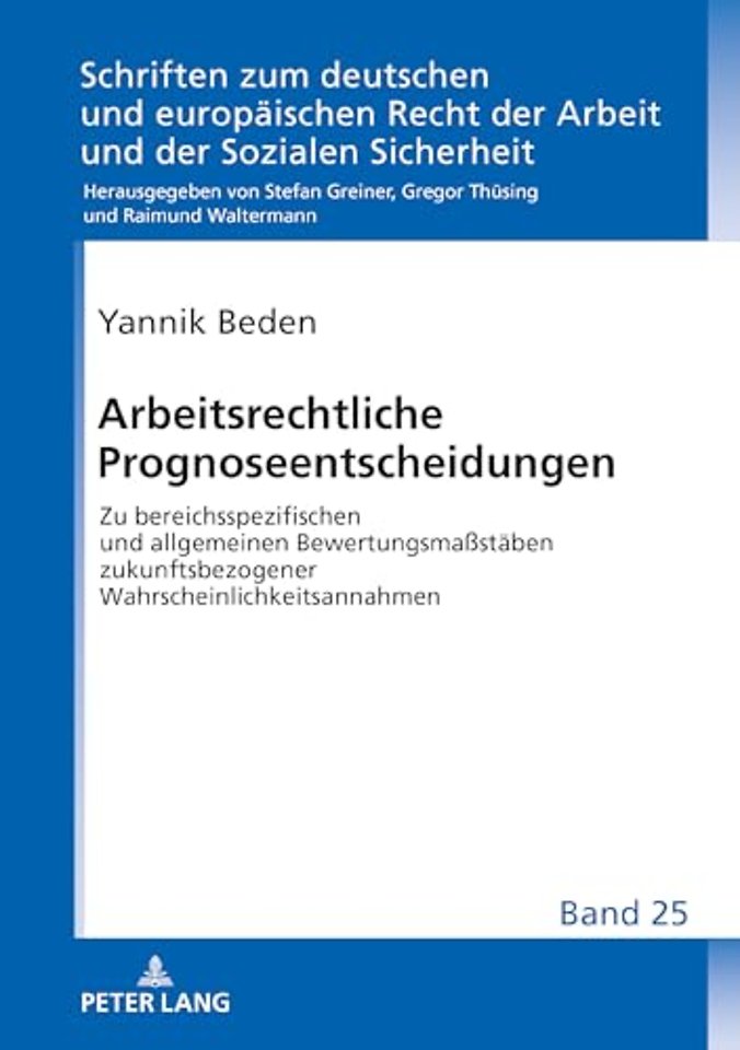 Arbeitsrechtliche Prognoseentscheidungen