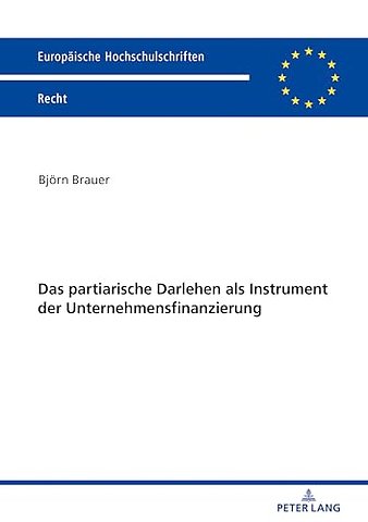 Das Partiarische Darlehen ALS Instrument Der Unternehmensfinanzierung