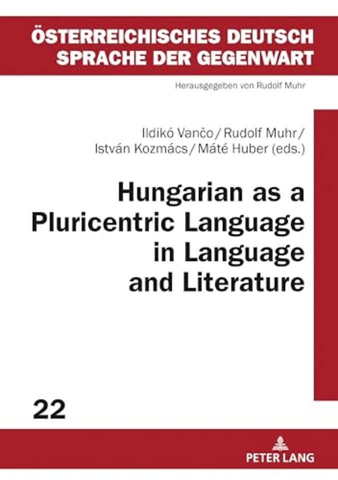 Hungarian as a Pluricentric Language in Language and Literature