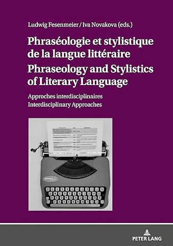 Phraseologie et stylistique de la langue litteraire Phraseology and Stylistics of Literary Language