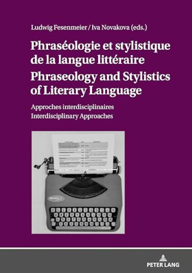 Phraseologie et stylistique de la langue litteraire Phraseology and Stylistics of Literary Language