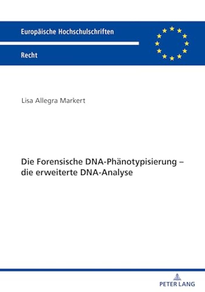 Die Forensische DNA-Phaenotypisierung - die erweiterte DNA-Analyse