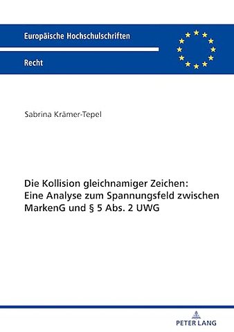 Die Kollision Gleichnamiger Zeichen: Eine Analyse Zum Spannungsfeld Zwischen Markeng Und § 5 Abs. 2 Uwg
