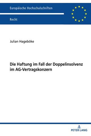 Die Haftung Im Fall Der Doppelinsolvenz Im Ag-Vertragskonzern