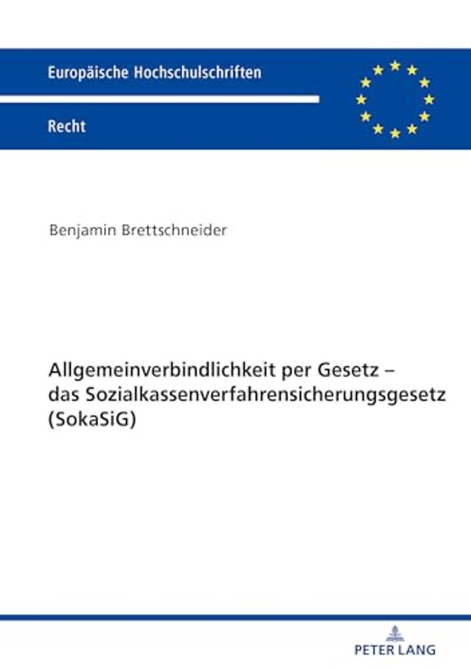 Allgemeinverbindlichkeit Per Gesetz - Das Sozialkassenverfahrensicherungsgesetz (Sokasig)