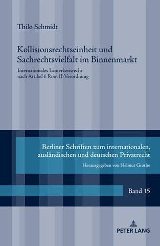 Kollisionsrechtseinheit und Sachrechtsvielfalt im Binnenmarkt