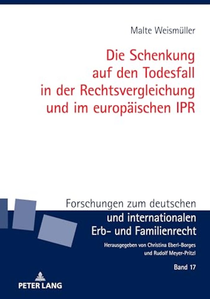 Die Schenkung Auf Den Todesfall in Der Rechtsvergleichung Und Im Europaeischen Ipr