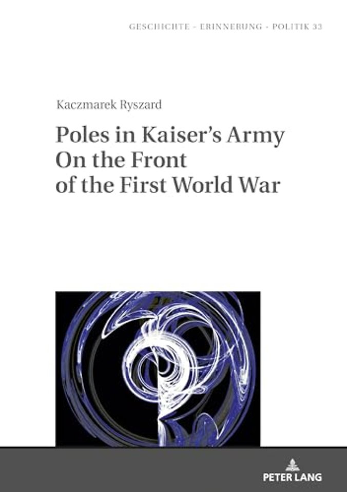 Poles in Kaiser’s Army On the Front of the First World War