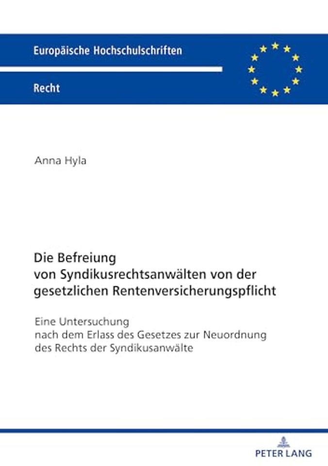 Die Befreiung von Syndikusrechtsanwaelten von der gesetzlichen Rentenversicherungspflicht