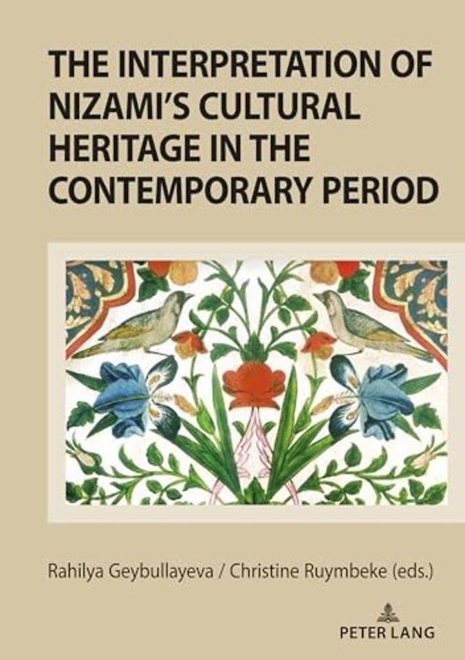 The Interpretation of Nizami’s Cultural Heritage in the Contemporary Period