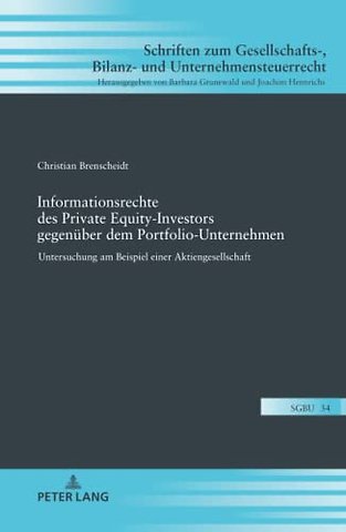 Informationsrechte des Private Equity-Investors gegenueber dem Portfolio-Unternehmen