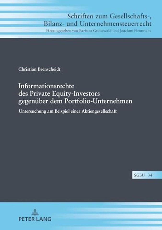 Informationsrechte des Private Equity-Investors gegenueber dem Portfolio-Unternehmen