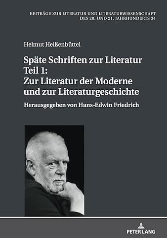 Spaete Schriften Zur Literatur. Teil 1: Zur Literatur Der Moderne Und Zur Literaturgeschichte