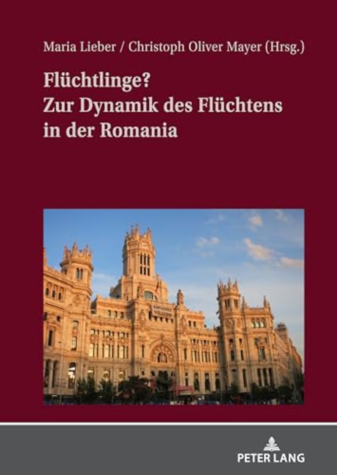 Fluechtlinge? Zur Dynamik Des Fluechtens in Der Romania