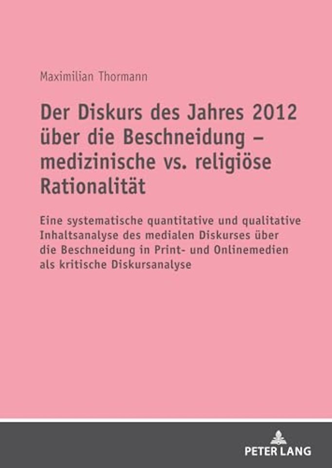 Der Diskurs Des Jahres 2012 Ueber Die Beschneidung - Medizinische vs. Religioese Rationalitaet