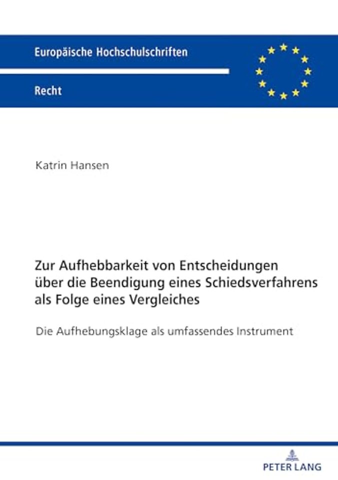 Zur Aufhebbarkeit Von Entscheidungen Ueber Die Beendigung Eines Schiedsverfahrens ALS Folge Eines Vergleiches