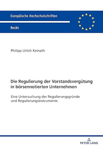 Die Regulierung der Vorstandsverguetung in boersennotierten Unternehmen