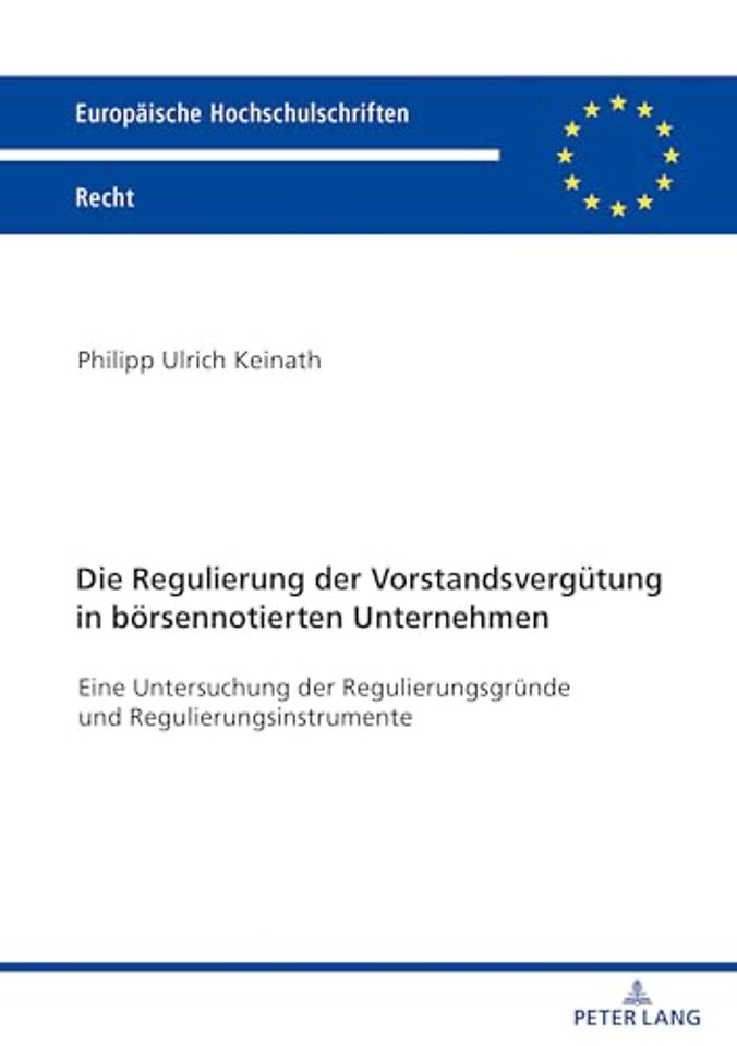 Die Regulierung der Vorstandsverguetung in boersennotierten Unternehmen