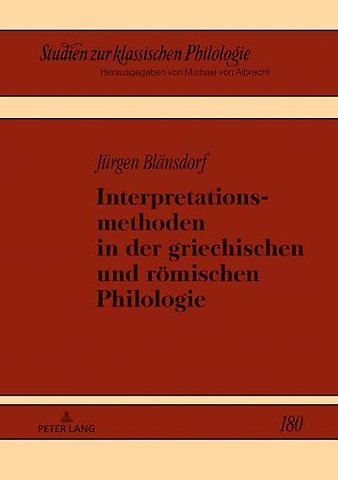 Interpretationsmethoden in der griechischen und roemischen Philologie