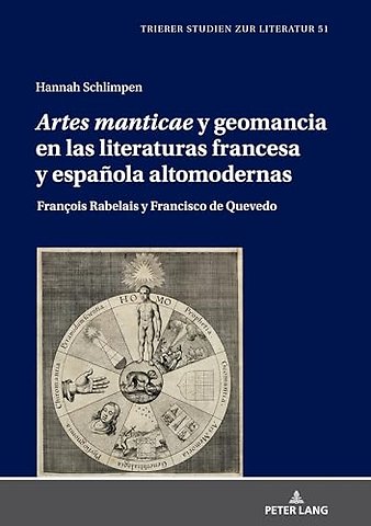 «Artes Manticae» Y Geomancia En Las Literaturas Francesa Y Espanola Altomodernas