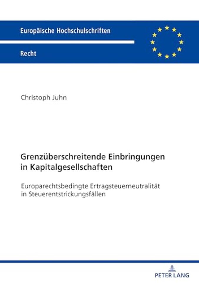 Grenzueberschreitende Einbringungen in Kapitalgesellschaften