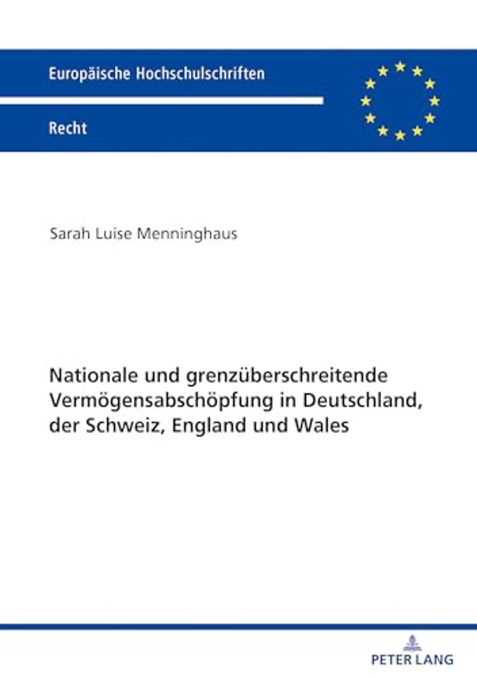 Nationale Und Grenzueberschreitende Vermoegensabschoepfung in Deutschland, Der Schweiz, England Und Wales