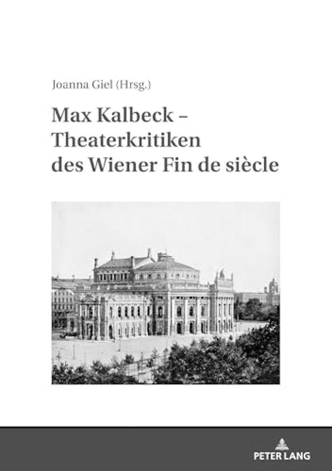 Max Kalbeck - Theaterkritiken Des Wiener Fin De Siecle