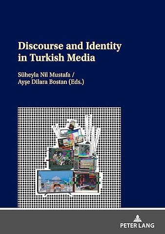 Discourse and Identity in Turkish Media