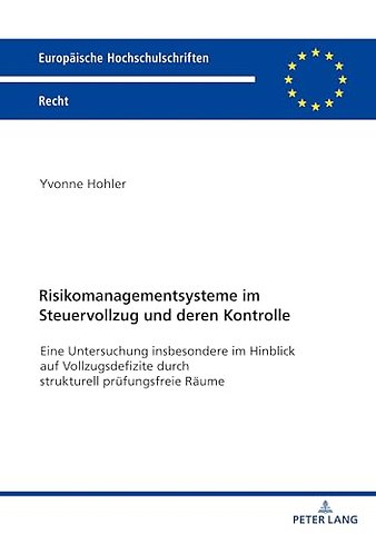 Risikomanagementsysteme im Steuervollzug und deren Kontrolle