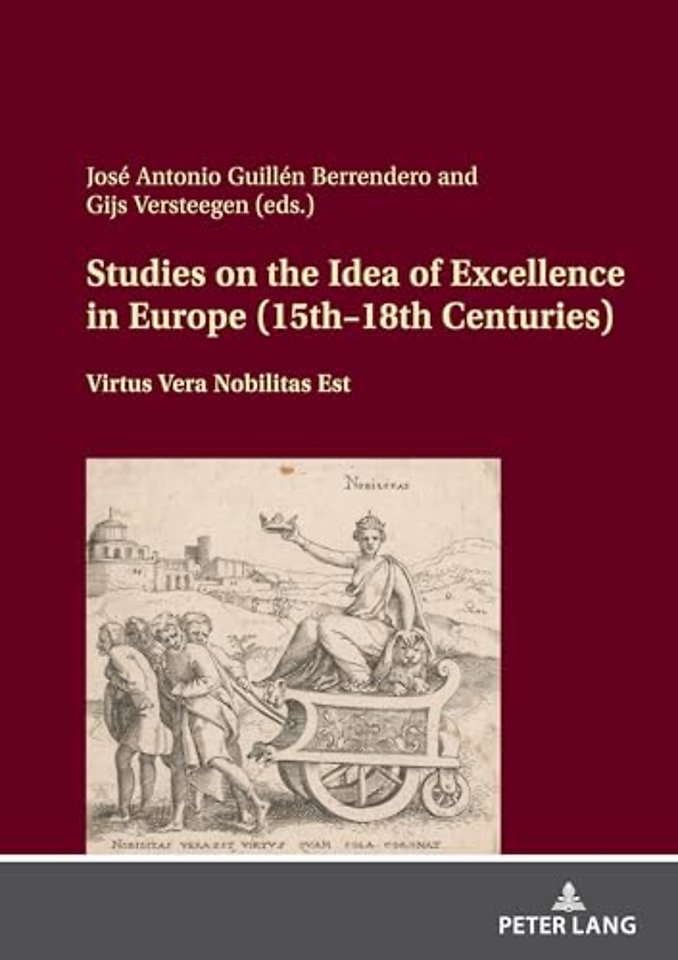 Studies on the Idea of Excellence in Europe (15th-18th Centuries)