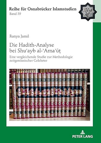 Die Hadith-Analyse bei Shuʿayb al-ʾArnaʾūṭ