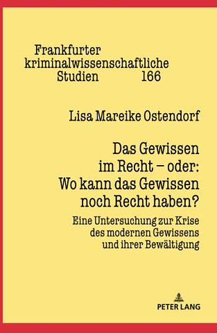 Das Gewissen Im Recht - Oder: Wo Kann Das Gewissen Noch Recht Haben?