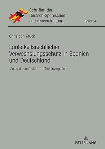 Lauterkeitsrechtlicher Verwechslungsschutz in Spanien und Deutschland