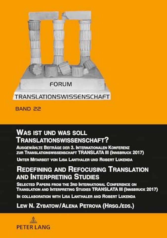 Was ist und was soll Translationswissenschaft? / Redefining and Refocusing Translation and Interpreting Studies